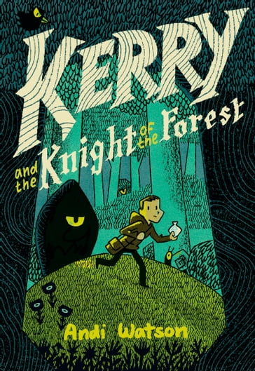 Kerry and the Knight of the Forest - Andi Watson