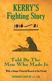 Kerry s Fighting Story 1916 - 1921