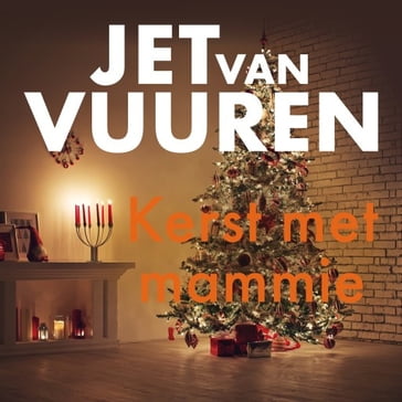 Kerst met mammie - Jet van Vuuren