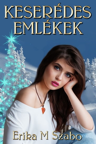 Keserédes emlékek - Erika M Szabo