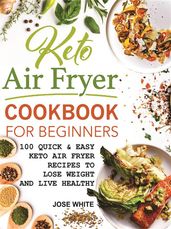 Keto Air Fryer Cookbook For Beginners