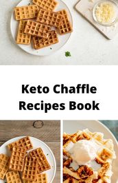 Keto Chaffle Recipes Book
