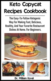 Keto Copycat Recipes Cookbook: