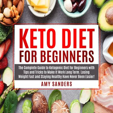 Keto Diet For Beginners - Amy Sanders