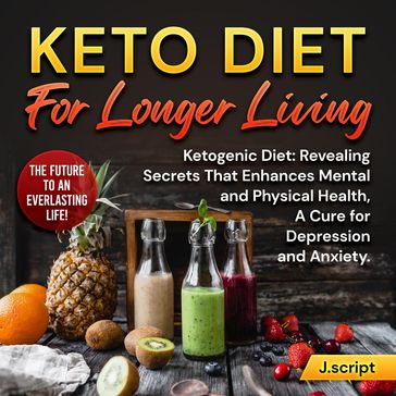 Keto Diet For Longer Living - John Script