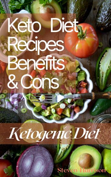 Keto Diet Recipes Benefits & Cons - Steven Harrison Books