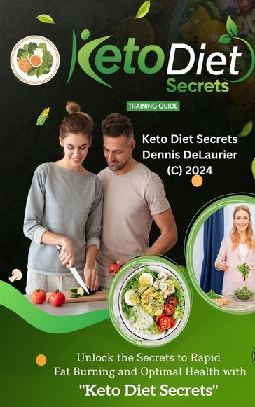 Keto Diet Secrets - Dennis DeLaurier