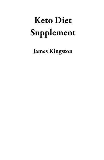 Keto Diet Supplement - James Kingston