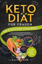 Keto Diät für Frauen - Die 8-Wochen-Challenge