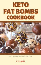 Keto Fat Bombs Snacks Cookbook