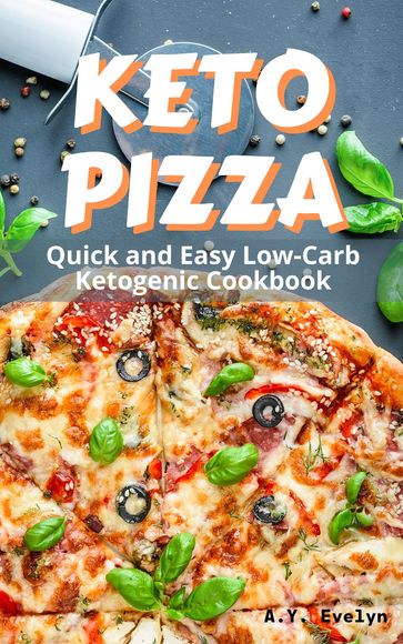 Keto Pizza - A.Y. Evelyn