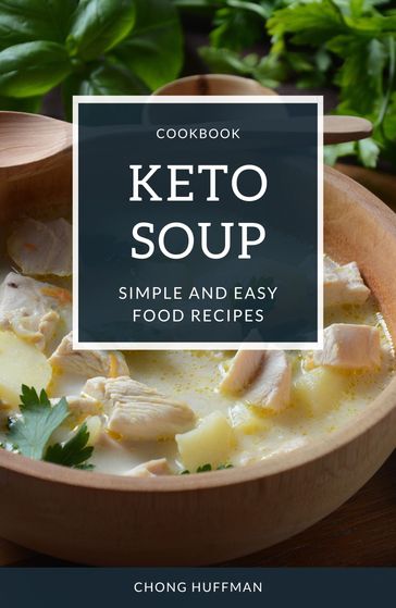 Keto Soup Recipes - chong huffman