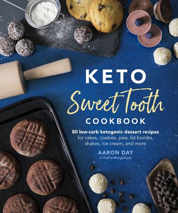 Keto Sweet Tooth Cookbook - Aaron Day