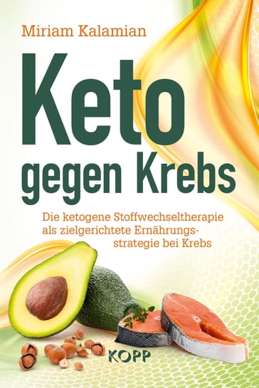 Keto gegen Krebs - Miriam Kalamian