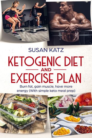 Ketogenic Diet and Exercise Plan - Susan Katz