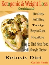 Ketogenic and Weight Loss Cookbook
