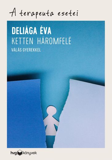 Ketten háromfelé - Deliága Éva