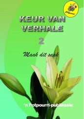 Keur van verhale 2: Maak dit saak