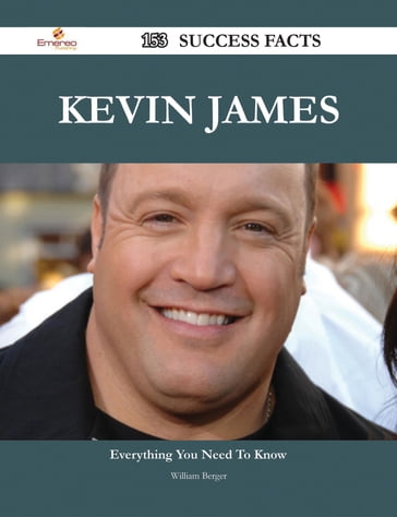 Kevin James 153 Success Facts - Everything you need to know about Kevin James - William Berger
