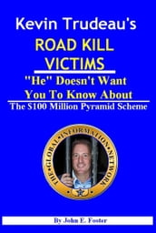 Kevin Trudeau s Road Kill Victims 