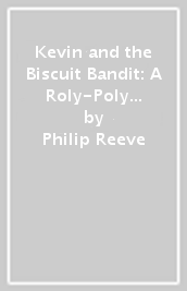 Kevin and the Biscuit Bandit: A Roly-Poly Flying Pony Adventure