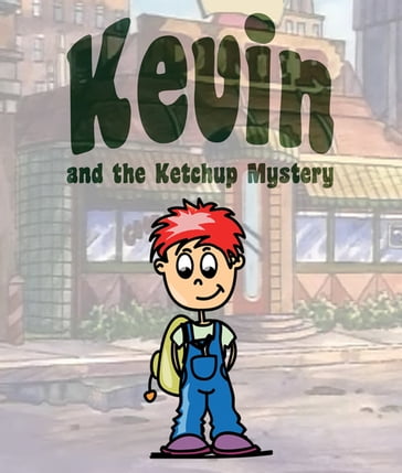 Kevin and the Ketchup Mystery - Jupiter Kids