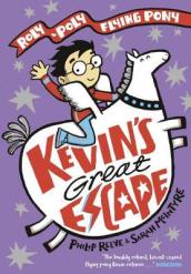 Kevin s Great Escape: A Roly-Poly Flying Pony Adventure