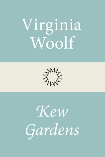 Kew Gardens - Virginia Woolf