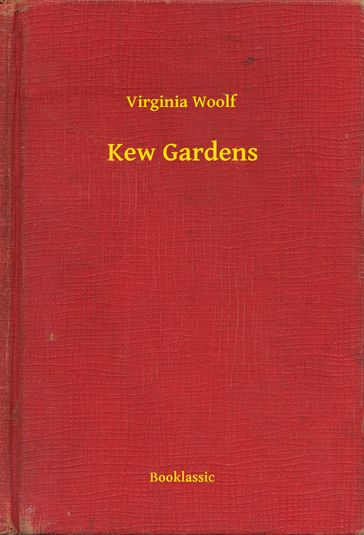 Kew Gardens - Virginia Woolf