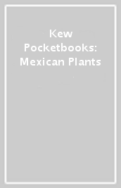 Kew Pocketbooks: Mexican Plants