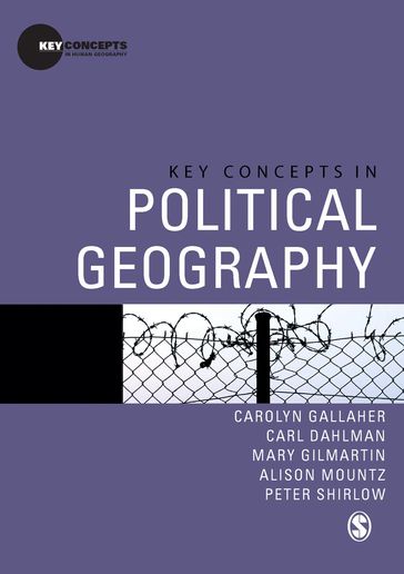 Key Concepts in Political Geography - Alison Mountz - Carl T Dahlman - Carolyn Gallaher - Mary Gilmartin - Peter Shirlow
