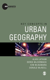 Key Concepts in Urban Geography