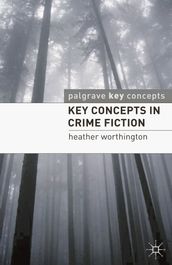 Key Concepts in Crime Fiction