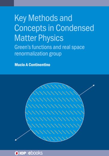 Key Methods and Concepts in Condensed Matter Physics - Professor Mucio Amado Continentino