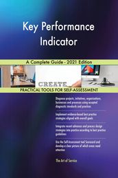 Key Performance Indicator A Complete Guide - 2021 Edition