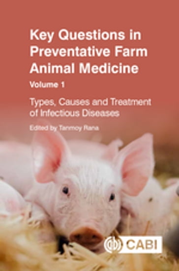 Key Questions in Preventative Farm Animal Medicine, Volume 1 - Chetan D. Chavda - Bhupamani Das - Aishwarya Dash - H. Dhanalakshmi - Abrar Ul Haq - Biswa Ranjan Jena - J. Jyothi - Jaysukh B. Kathiriya - M. Bhavya Sree - Sivajothi Srigireddy