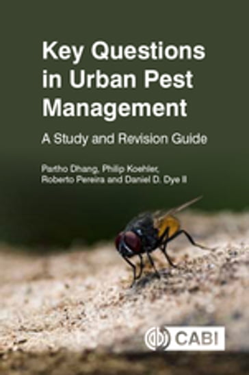 Key Questions in Urban Pest Management - Partho Dhang - Philip Koehler - Roberto Pereira - Dr Daniel Dye II