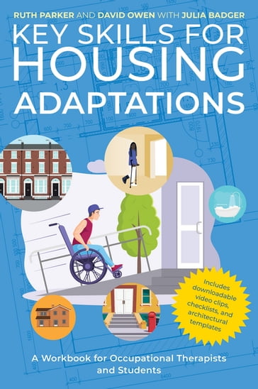 Key Skills for Housing Adaptations - Ruth Parker - Julia Badger - David Owen