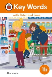 Key Words with Peter and Jane Level 1b  The Shops