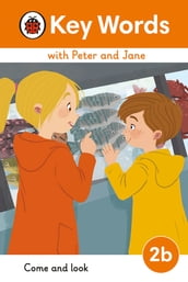 Key Words with Peter and Jane Level 2b Come and Look