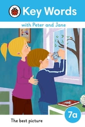 Key Words with Peter and Jane Level 7a The Best Picture