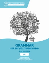 Key to Blue Workbook: A Complete Course for Young Writers, Aspiring Rhetoricians, and Anyone Else Who Needs to Understand How English Works (Grammar for the Well-Trained Mind)