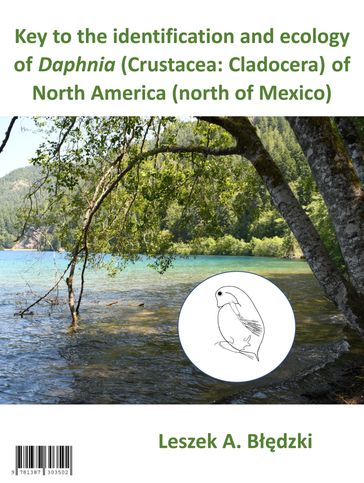 Key to the identification and ecology of Daphnia (Crustacea: Cladocera) of North America (north of Mexico) - Leszek Bledzki