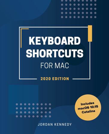 Keyboard Shortcuts for Mac - Jordan Kennedy