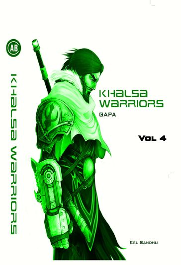 Khalsa Warriors: GAPA vol. 4 - Kel Sandhu