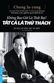 Không Bao Gi Là Tht Bi - Tt C Là Th Thách