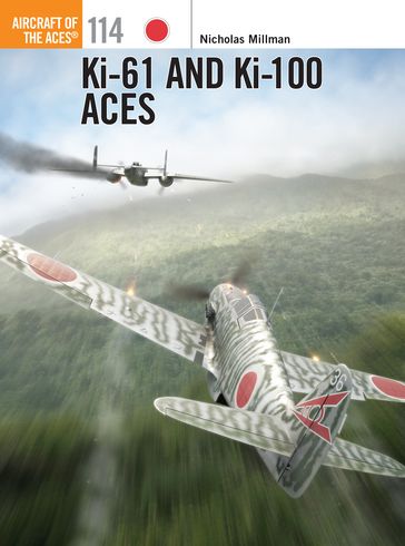 Ki-61 and Ki-100 Aces - Nicholas Millman