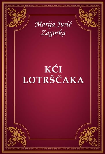 Ki Lotršaka - Marija Juri Zagorka