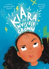 Kiara and her Invisible Crown