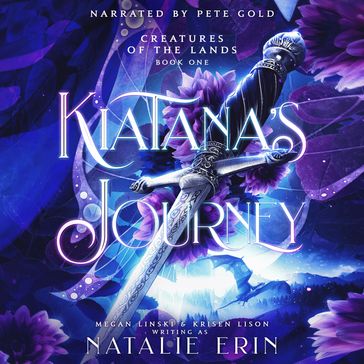 Kiatana's Journey - Natalie Erin - Megan Linski - Krisen Lison